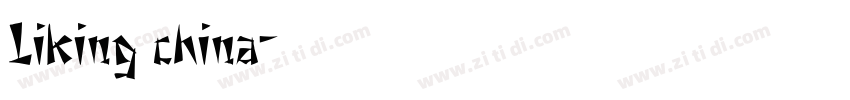 Liking china字体转换